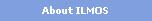 About ILMOS