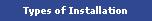 Types of Installation